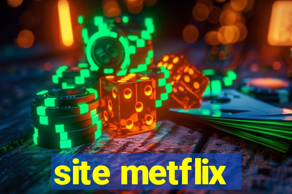 site metflix